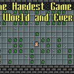 The Hardest Game in World and Ever